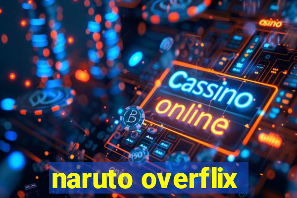 naruto overflix