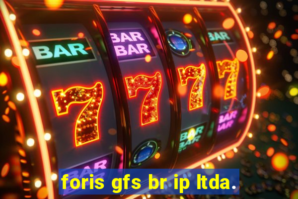 foris gfs br ip ltda.