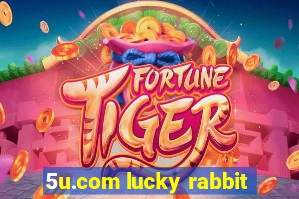 5u.com lucky rabbit