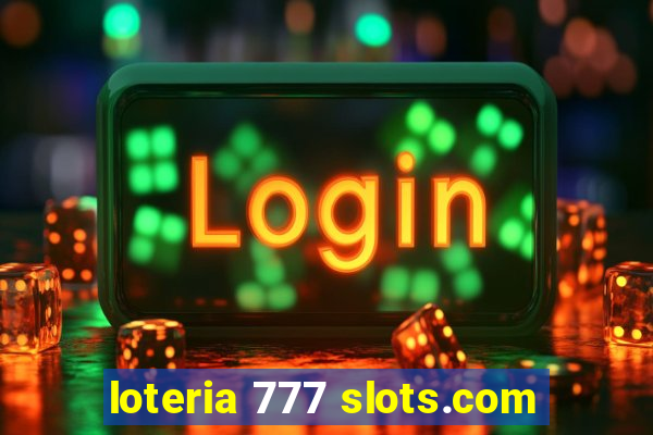 loteria 777 slots.com