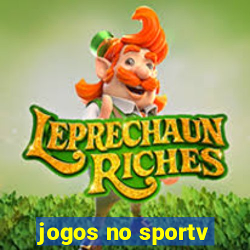 jogos no sportv