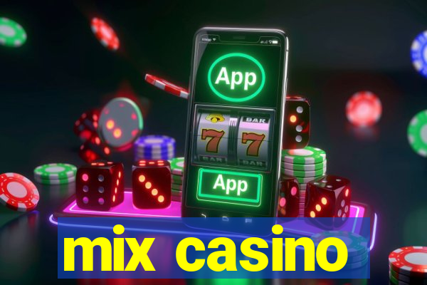 mix casino