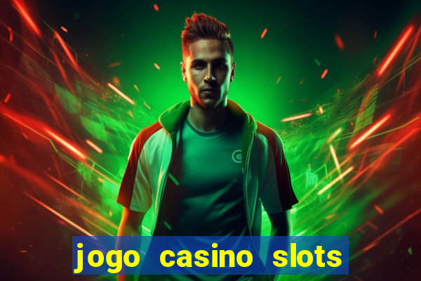 jogo casino slots paga mesmo