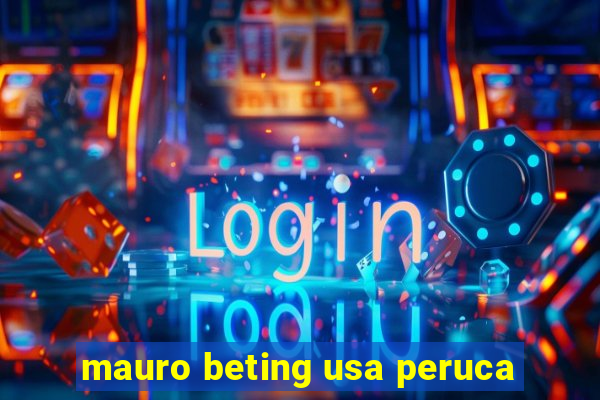 mauro beting usa peruca