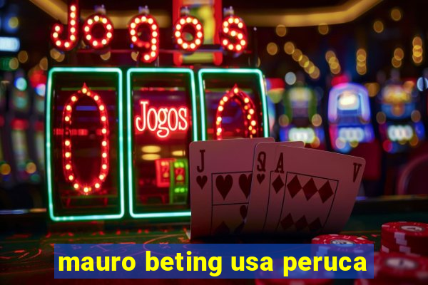 mauro beting usa peruca