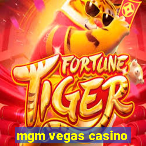 mgm vegas casino