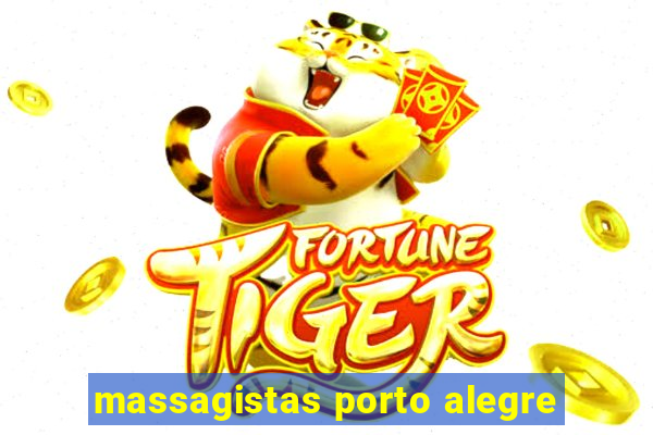 massagistas porto alegre