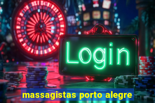 massagistas porto alegre