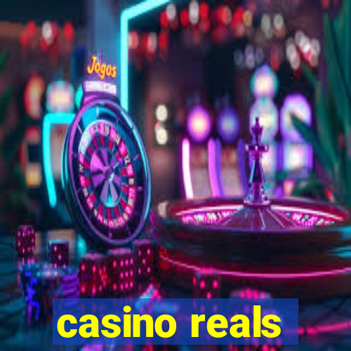 casino reals