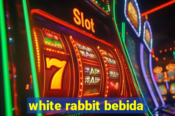 white rabbit bebida