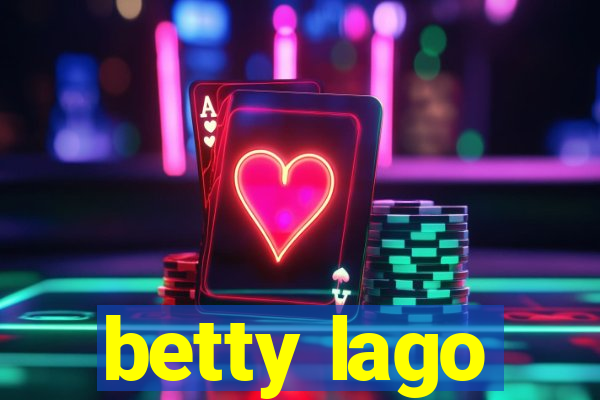 betty lago