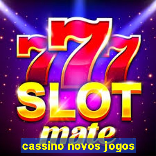 cassino novos jogos