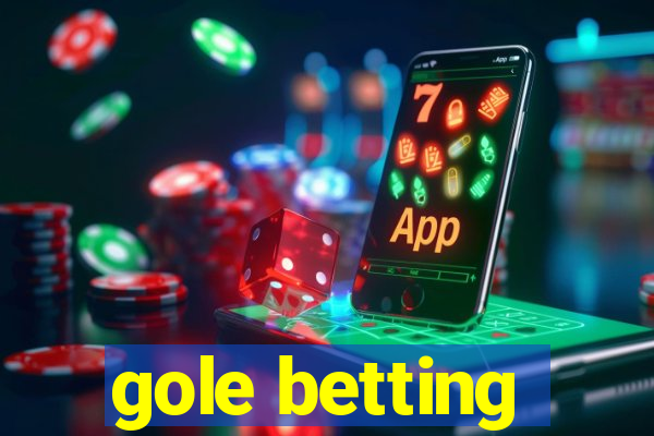 gole betting