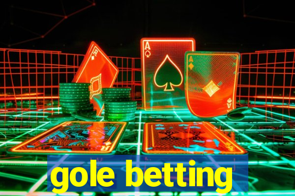 gole betting