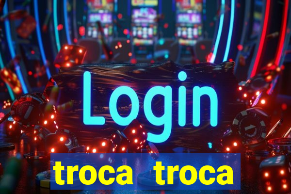 troca troca cruzeiro sp