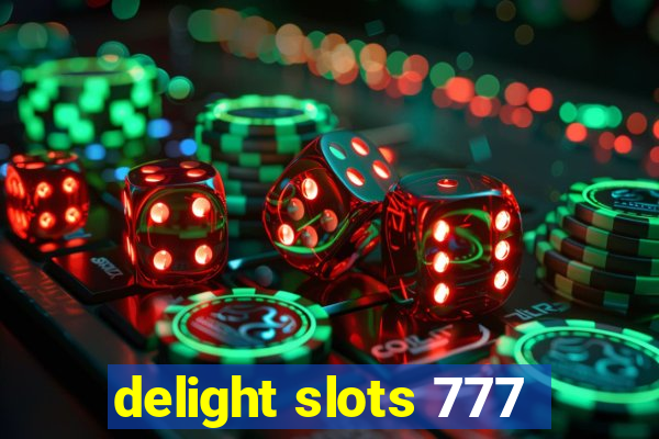 delight slots 777