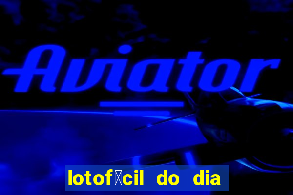 lotof谩cil do dia 9 de outubro