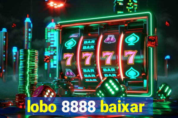 lobo 8888 baixar