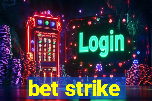 bet strike