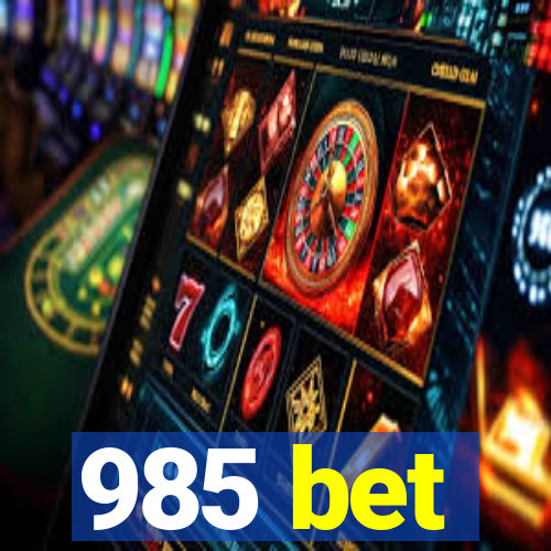 985 bet