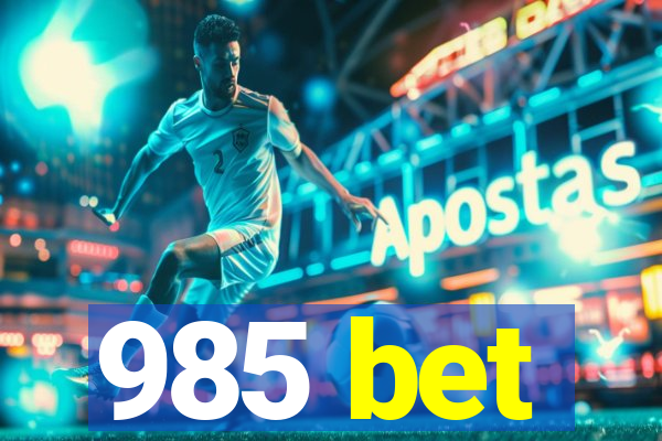 985 bet