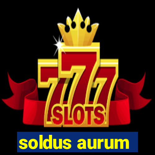 soldus aurum