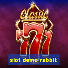 slot demo rabbit