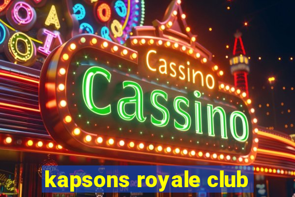 kapsons royale club