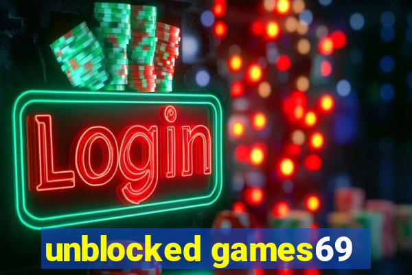 unblocked games69