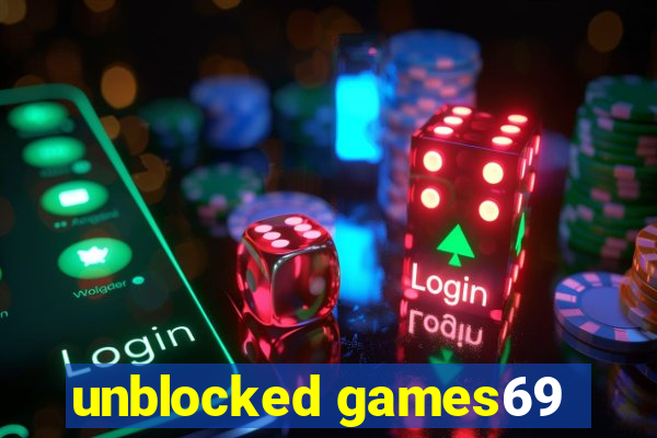 unblocked games69