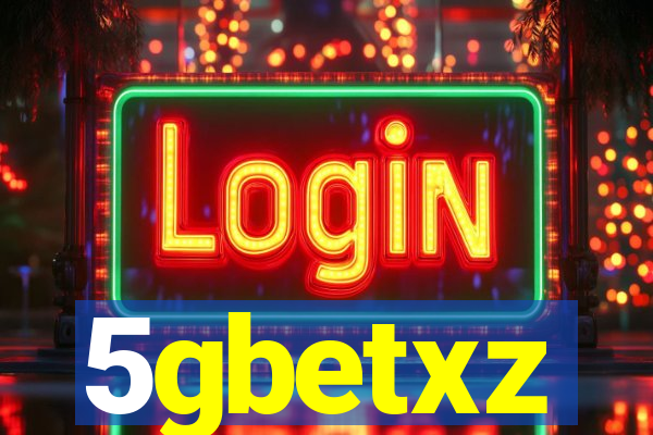 5gbetxz