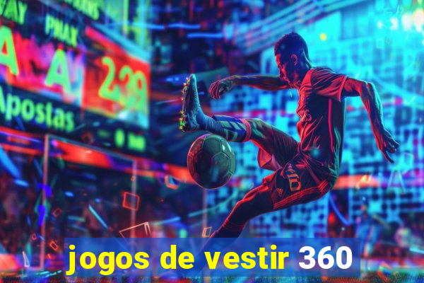 jogos de vestir 360