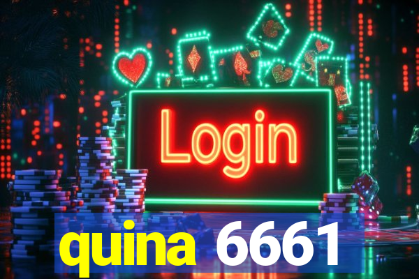 quina 6661