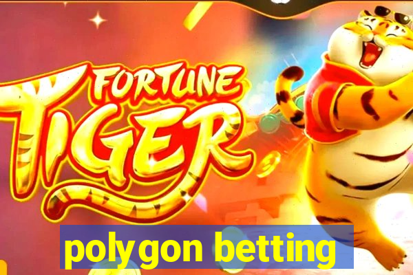 polygon betting