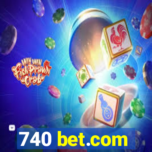 740 bet.com