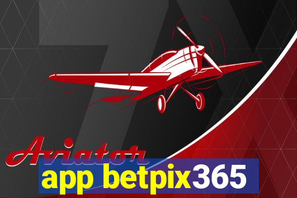 app betpix365