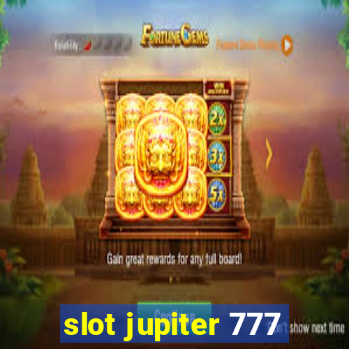 slot jupiter 777