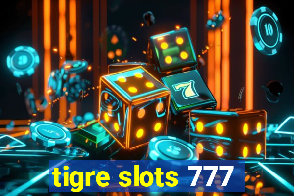 tigre slots 777