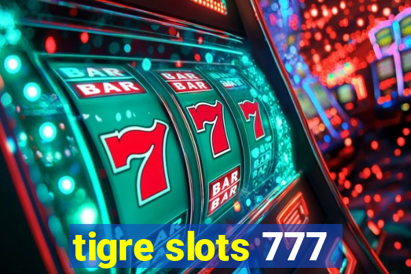 tigre slots 777