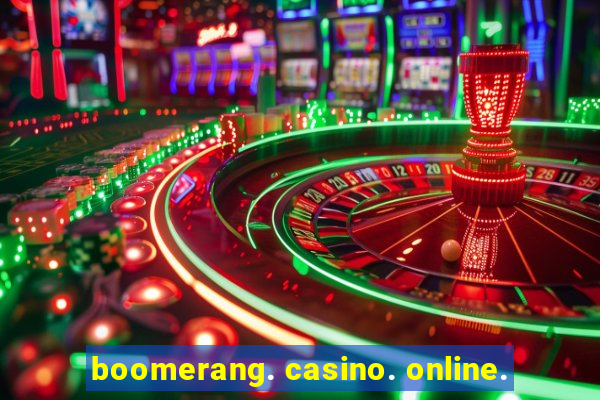 boomerang. casino. online.