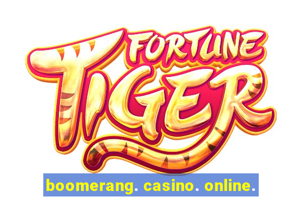 boomerang. casino. online.