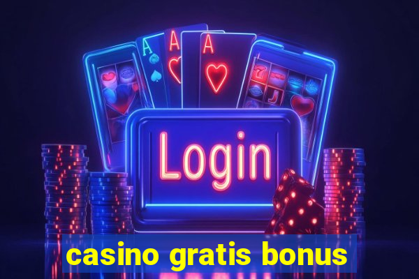 casino gratis bonus