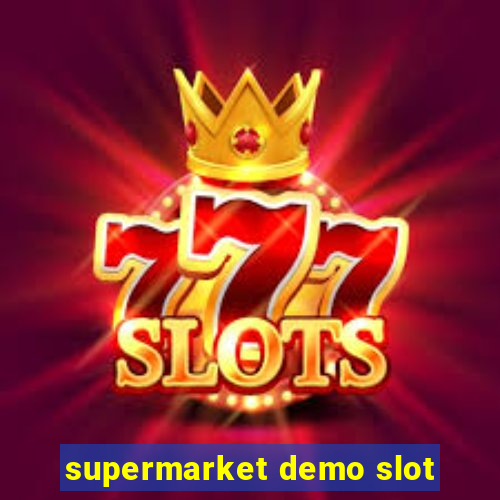 supermarket demo slot