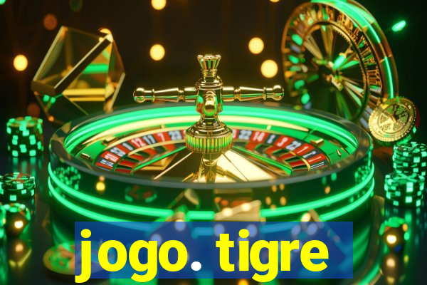 jogo. tigre