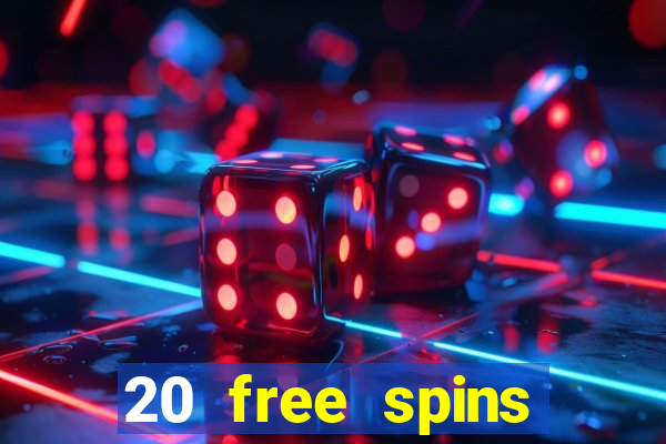 20 free spins casino no deposit