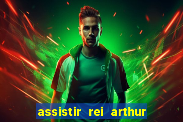 assistir rei arthur 2004 topflix