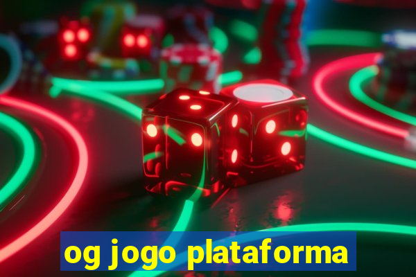 og jogo plataforma