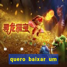 quero baixar um jogo para ganhar dinheiro