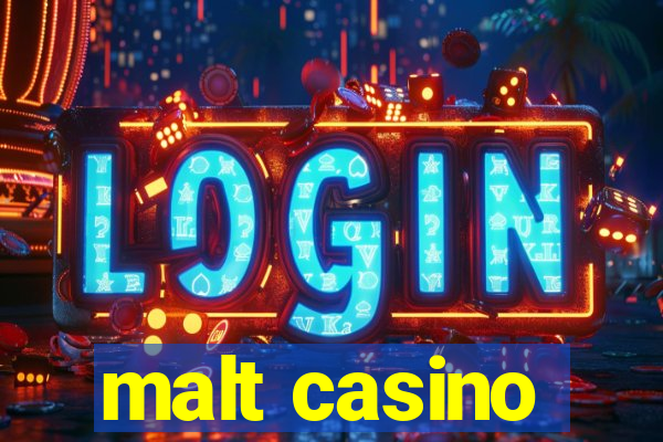 malt casino