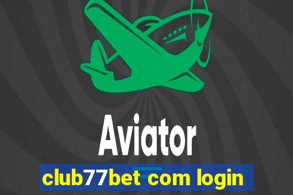 club77bet com login